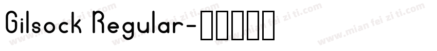 Gilsock Regular字体转换